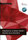 PEDAGOG�A DE LA VIRTUD: EDUCAR Y EDUCARSE EN LA EXCELENCIA