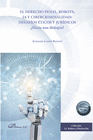 EL DERECHO PENAL, ROBOTS, IA Y CIBERCRIMINALIDAD: DESAF�OS �TICOS Y JUR�DICOS
