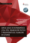 CAMISAS AZULES EN HISPANOAMRICA (1936-1978) ORGANIZACIN POLTICA Y PROSOPOGRAFA DEL FALANGISMO EN ULTRAMAR