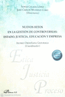 NUEVOS HITOS EN LA GESTIN DE CONTROVERSIAS: ESTADO, JUSTICIA, EDUCACIN Y EMPRE