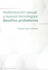 VICTIMIZACI�N SEXUAL Y NUEVAS TECNOLOG�AS: DESAF�OS PROBATORIOS
