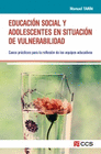 EDUCACION SOCIAL Y ADOLESCENTES EN SITUACION DE VULNERABILIDAD