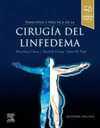 CHENG, M-H, PRINCIPIOS Y PRCTICA DE LA CIRUGA DEL LINFEDEMA 2 ED.  2022