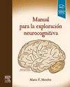 MENDEZ, M. F., MANUAL PARA LA EXPLORACI�N NEUROCOGNITIVA � 2022