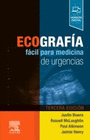 BOWRA, J., ECOGRAFA FCIL PARA MEDICINA DE URGENCIAS 3 ED.  2022