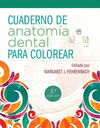 FEHRENBACH, M.J., CUADERNO DE ANATOMA DENTAL PARA COLOREAR 3 ED.  2022