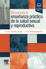 MARTINEZ GALIANO, J.M., MANUAL PARA LA ENSEANZA PRCTICA DE LA SALUD SEXUAL Y REPRODUCTIVA  2023