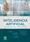 BEUNZA, J.J., MANUAL PRCTICO DE INTELIGENCIA ARTIFICIAL EN ENTORNOS SANITARIOS 2 ED.  2023