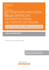 CONFESION PRECEDIDA DE LA OBTENCION INCONSTITUCIONAL DE FUENTES DE PRU