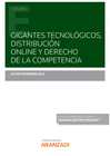GIGANTES TECNOLOGICOS, DISTRIBUCION ONLINE Y DERECHO DE LA COMPETENCIA