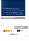 PERSPECTIVAS JURDICAS Y ECONMICAS DEL INFORME DE EVALUACIN Y REFORMA DEL PACTO DE TOLEDO(2020) (PAPEL + E-BOOK)