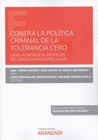 CONTRA LA POLITICA CRIMINAL DE TOLERANCIA CERO