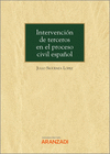 INTERVENCIN DE TERCEROS EN EL PROCESO CIVIL ESPAOL (PAPEL + E-BOOK)