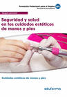 MF0356 SEGURIDAD Y SALUD EN LOS CUIDADOS EST�TICOS DE MANOS Y PIES