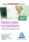 DIPLOMADO NO SANITARIO DEL SERVICIO MURCIANO DE SALUD. TEMARIO PARTE GENERAL Y TEST