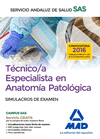 TCNICO/A ESPECIALISTA EN ANATOMA PATOLGICA DEL SERVICIO ANDALUZ DE SALUD. SIMULACROS DE EXAMEN