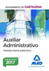 AUXILIAR ADMINISTRATIVO DEL AYUNTAMIENTO DE CARTAGENA. TEMARIO PARTE ESPECFICA