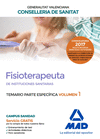 FISIOTERAPEUTA DE LAS INSTITUCIONES SANITARIAS DE LA CONSELLERIA DE SANITAT DE LA GENERALITAT VALENCIANA. TEMARIO ESPECFICO VOLUMEN 1