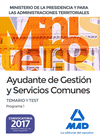 AYUDANTE DE GESTIN Y SERVICIOS COMUNES DEL MINISTERIO DE LA PRESIDENCIA Y PARA LAS ADMINISTRACIONES TERRITORIALES. TEMARIO Y TEST PROGRAMA 1