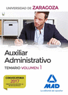 AUXILIAR ADMINISTRATIVO DE LA UNIVERSIDAD DE ZARAGOZA. TEMARIO VOLUMEN 1