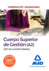 CUERPO SUPERIOR DE GESTIN DE LA GENERALITAT VALENCIANA (A2). TEST DE LA PARTE GENERAL
