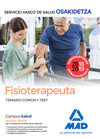 FISIOTERAPEUTA DE OSAKIDETZA-SERVICIO VASCO DE SALUD. TEMARIO COMN Y TEST