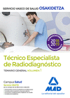 TCNICOS ESPECIALISTAS DE RADIODIAGNSTICO DEL SERVICIO VASCO DE SALUD-OSAKIDETZA. TEMARIO  GENERAL VOLUMEN 1