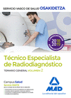 T�CNICOS ESPECIALISTAS DE RADIODIAGN�STICO DEL SERVICIO VASCO DE SALUD-OSAKIDETZA. TEMARIO  GENERAL VOLUMEN 2
