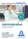 ADMINISTRATIVOS DEL SERVICIO VASCO DE SALUD-OSAKIDETZA. TEMARIO VOLUMEN 1