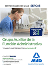 GRUPO AUXILIAR DE LA FUNCI�N ADMINISTRATIVA DEL SERVICIO GALLEGO DE SALUD. TEMARIO PARTE ESPEC�FICA VOLUMEN 2