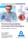 TCNICO ESPECIALISTA EN ANATOMA PATOLGICA DEL SERVICIO VASCO DE SALUD-OSAKIDETZA. TEMARIO GENERAL VOLUMEN 2