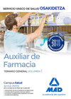AUXILIAR DE FARMACIA DE OSAKIDETZA-SERVICIO VASCO DE SALUD. TEMARIO GENERAL VOLUMEN 1