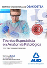 TCNICO ESPECIALISTA EN ANATOMA PATOLGICA DEL SERVICIO VASCO DE SALUD-OSAKIDETZA. TEST TEMARIO GENERAL