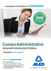CUERPO ADMINISTRATIVO DE LA ADMINISTRACI�N P�BLICA DE LA COMUNIDAD AUT�NOMA DE CANARIAS. TEMARIO VOLUMEN 1