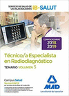 T�CNICO ESPECIALISTA EN RADIODIAGN�STICO DEL SERVICIO DE SALUD DE LAS ILLES BALEARS (IB-SALUT). TEMARIO VOLUMEN 3