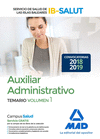 AUXILIAR ADMINISTRATIVO DEL SERVICIO DE SALUD DE LAS ILLES BALEARS (IB-SALUT). TEMARIO VOLUMEN 1