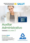 AUXILIAR ADMINISTRATIVO DEL SERVICIO DE SALUD DE LAS ILLES BALEARS (IB-SALUT). TEMARIO VOLUMEN 3