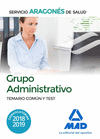 GRUPO ADMINISTRATIVO DEL SERVICIO ARAGON�S DE SALUD (SALUD-ARAG�N). TEMARIO COM�N Y TEST