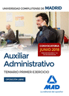 AUXILIAR ADMINISTRATIVO DE LA UNIVERSIDAD COMPLUTENSE DE MADRID. TEMARIO PRIMER EJERCICIO (CONVOCATORIA JUNIO 2018; OPOSICIN LIBRE)