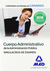 CUERPO ADMINISTRATIVO DE LA ADMINISTRACI�N P�BLICA DE LA COMUNIDAD AUT�NOMA DE CANARIAS. SIMULACROS DE EXAMEN