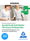 AYUDANTES DE ACTIVIDADES TCNICAS Y PROFESIONALES DEL IMSERSO (PERSONAL LABORAL GRUPO V) . CONOCIMIENTOS BSICOS Y TEST DE LENGUA Y MATEMTICAS