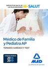 M�DICO DE FAMILIA Y PEDIATRA DE ATENCI�N PRIMARIA DEL SERVICIO DE SALUD DE LAS ILLES BALEARS (IB-SALUT). TEMARIO JUR�DICO Y TEST