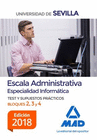 ESCALA ADMINISTRATIVA (ESPECIALIDAD INFORM�TICA) DE LA UNIVERSIDAD DE SEVILLA. TEST Y SUPUESTOS PR�CTICOS DE LOS BLOQUES II, III Y IV