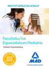 TEMARI TRANSVERSAL PER A LA CATEGORIA DE FACULTATIU/IVA ESPECIALISTA EN PEDIATRIA I LES SEVES �REES ESPECIFIQUES DE L' INSTITUT CATAL� DE LA SALUT