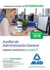 AUXILIAR DE ADMINISTRACIN GENERAL DE LA COMUNIDAD AUTNOMA DE EXTREMADURA. TEMARIO ESPECFICO VOLUMEN 1