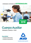 CUERPO AUXILIAR DE LA COMUNIDAD AUTNOMA DE EXTREMADURA (ESPECIALIDAD AUXILIAR DE INFORMTICA Y AUXILIAR DE LABORATORIO). TEMARIO COMN Y TEST