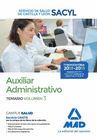 AUXILIAR ADMINISTRATIVO DEL SERVICIO DE SALUD DE CASTILLA Y LEN (SACYL). TEMARIO VOLUMEN 3