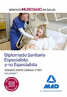 DIPLOMADO SANITARIO ESPECIALISTA Y NO ESPECIALISTA DEL SERVICIO MURCIANO DE SALUD. TEMARIO PARTE GENERAL Y TEST VOLUMEN 1