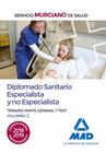 DIPLOMADO SANITARIO ESPECIALISTA Y NO ESPECIALISTA DEL SERVICIO MURCIANO DE SALUD. TEMARIO PARTE GENERAL Y TEST VOLUMEN 2