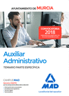 AUXILIAR ADMINISTRATIVO DEL AYUNTAMIENTO DE MURCIA. TEMARIO PARTE ESPECFICA